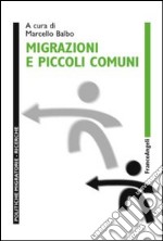 Migrazioni e piccoli comuni libro