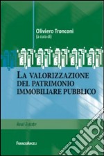 La valorizzazione del patrimonio immobiliare pubblico libro