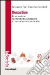 Donaction. Ricerca-azione sul mondo della donazione e sui processi comunicativi libro