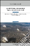 La città del XXI secolo. Ragionando con Bernardo Secchi libro