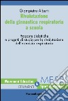 Rivalutazione della ginnastica respiratoria a scuola. Proposte didattiche e progetti di studio per la rivalutazione dell'esercizio respiratorio libro