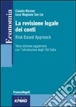 La revisione legale dei conti. Risk based approach libro