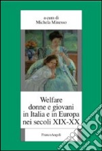 Welfare, donne e giovani in Italia e in Europa nei secoli XIX-XX libro