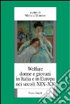 Welfare, donne e giovani in Italia e in Europa nei secoli XIX-XX libro