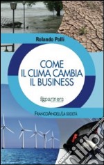 Come il clima cambia il business libro