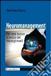 Neuromanagement. Per una nuova scienza del management libro di Cocco Gian Carlo