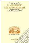 L'«Omnibus» di Leo Longanesi. Politica e cultura (aprile 1937-gennaio 1939) libro di Granata Ivano