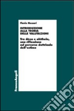 Introduzione alla teoria delle valutazioni. Tra dòxa e alétheia, una riflessione sul percorso dottrinale dell'estimo libro