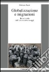 Globalizzazione e migrazioni. Breve storia dall'età moderna a oggi libro di Fazzi Patrizia