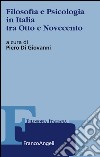 Filosofia e psicologia in Italia tra Otto e Novecento libro di Di Giovanni P. (cur.)