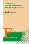 Le filosofie del Mediterraneo e della Magna Graecia libro