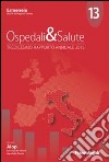 Ospedali & salute. Tredicesimo rapporto annuale 2015 libro di Ermeneia (cur.) AIOP (cur.)