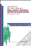 Stress, lavoro e benessere nell'era dei social network. Linee di pensiero e d'azione libro