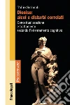 Dioniso: alcol e disturbi correlati. Concettualizzazione e trattamento secondo l'orientamento cognitivo libro