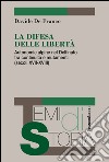 La difesa delle libertà. Autonomie alpine nel Delfinato tra continuità e mutamenti (secoli XVII-XVIII) libro