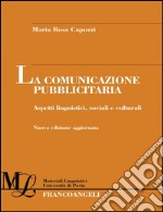 La comunicazione pubblicitaria. Aspetti linguistici, sociali e culturali