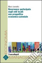 Governance partecipata negli enti locali: una prospettiva economico-aziendale