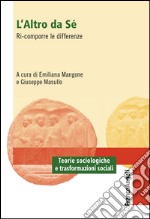 L'altro da sé. Ri-comporre le differenze libro