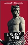 Il re fisco è nudo. Per un sistema equo libro