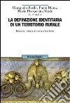 La definizione identitaria di un territorio rurale. Benessere e antichi mestieri nell'Alta Irpinia libro