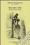 Racconti e città. Tra prosa e architettura libro