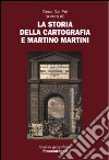 La storia della cartografia e Martino Martini libro