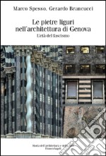 Le pietre liguri nell'architettura di Genova durante il regime fascista libro