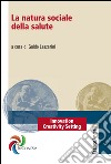 La natura sociale della salute libro di Lazzarini G. (cur.)