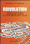 Roivolution. Gestire la multicanalità e incrementare il business con l'ecosistema di comunicazione libro