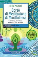 Corso di meditazione di mindfulness. Conosco, conduco, calmo il mio pensare