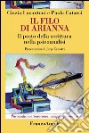 Il filo di Arianna. Il posto della scrittura nella psicoanalisi libro