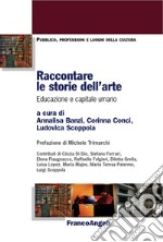 Raccontare le storie dell'arte. Educazione e capitale umano