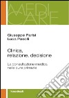 Clinica, relazione, decisione. La consultazione medica nelle cure primarie libro