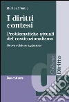 I diritti contesi. Problematiche attuali del costituzionalismo libro