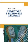 Progettare e promuovere e-services libro