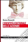 L'identità culturale delle aziende libro di Bassetti Remo