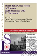 Storia della Croce Rossa in Toscana dalla nascita al 1914. Vol. 2: Documenti libro