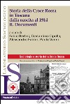 Storia della Croce Rossa in Toscana dalla nascita al 1914. Vol. 2: Documenti libro