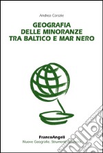 Geografia delle minoranze tra Baltico e Mar Nero libro