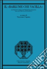 «Il barlume che vacilla». La felicità nella letteratura italiana dal Quattro al Novecento libro