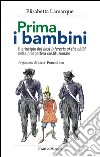 Prima i bambini. Il principio dei best interests of the child nella prospettiva costituzionale libro