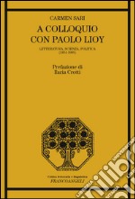 A colloquio con Paolo Lioy. Letteratura, scienza, politica (1851-1905) libro