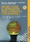 Promuovere il benessere nella persona con demenza. La terapia di stimolazione cognitiva individuale. Una guida pratica per i familiari e i professionisti. Con aggiornamento online libro