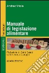 Manuale di legislazione alimentare libro