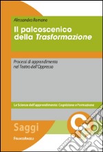 Il palcoscenico della trasformazione. Processi di apprendimento nel Teatro dell'Oppresso libro