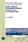 Eventi e strategie di marketing territoriale. Gli attori, i processi e la creazione di valore libro di Cercola Raffaele Izzo Francesco Bonetti Enrico