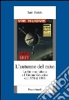 L'autunno del mito. La sinistra italiana e l'Unione Sovietica dal 1956 al 1968 libro