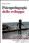 Psicopedagogia dello sviluppo libro