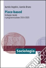 Place-based. Sviluppo locale e programmazione 2014-2020