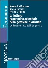 La lettura economico-aziendale della gestione d'azienda. Le rilevazioni in contabilità generale libro